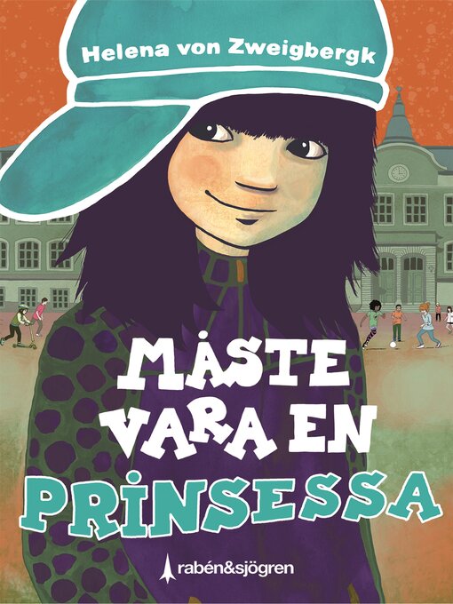 Titeldetaljer för Måste vara en prinsessa av Helena von Zwiegbergk - Tillgänglig